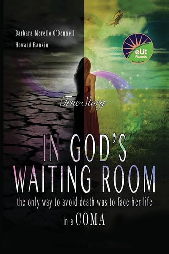 In God's Waiting Room The Only Way to Avoid Death Was to Face Her Life in a Coma