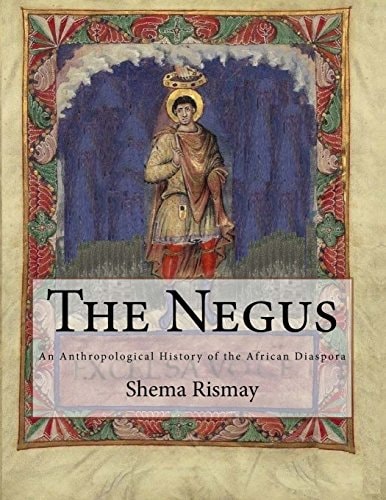 The Negus An Athropological Contruction of African Diasporic History