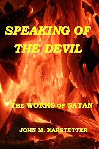 Speaking of the Devil The Works of Satan