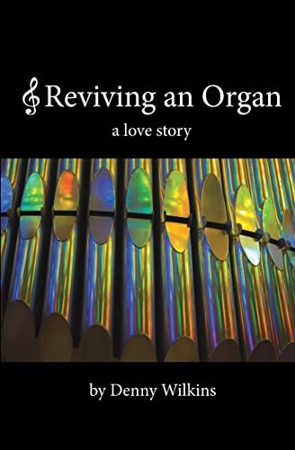 Reviving an Organ A Love Story