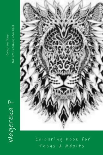 Colour Me Roar Colouring Book Suitable for Adults and Teens