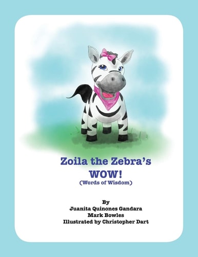 Zoila the Zebra's WOW! Words of Wisdom