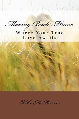 Moving Back Home Where Your True Love Awaits