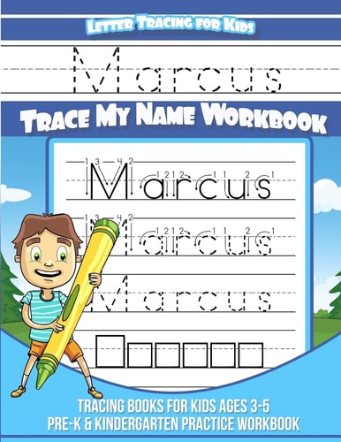 Marcus Letter Tracing for Kids Trace My Name Workbook Tracing Books for Kids Ages 3 - 5 Pre-K and Kindergarten Practice Workbook