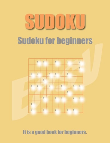 Sudoku for Beginners Sudoku Puzzles Book 432 Game It Is a Good Book for Beginners 9x9 Sudoku Lovers