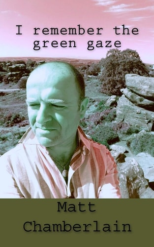 I Remember the Green Gaze