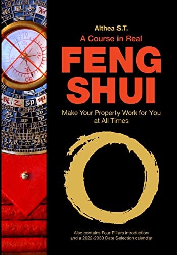 A Course in Real Feng Shui Make Your Property Work for You, at All Times