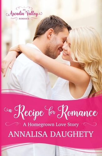A Recipe for Romance Homegrown Love Book Two