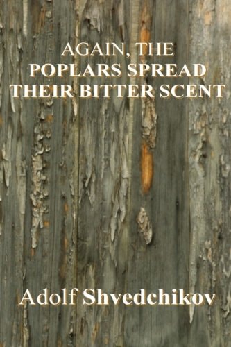 Again, the Poplars Spread Their Bitter Scent