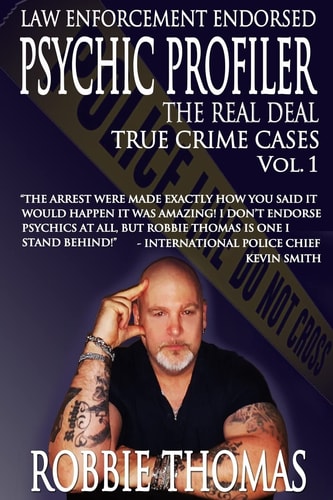 Psychic Profiler the Real Deal True Crime Cases Vol. 1