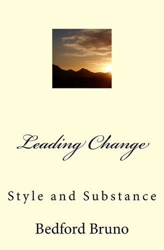 Leading Change Style and Substance