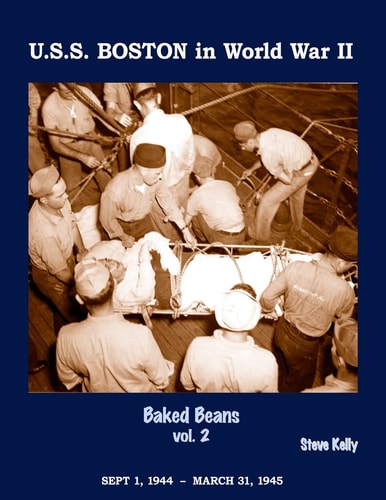 U. S. S. Boston in World War II Baked Beans Vol. 2
