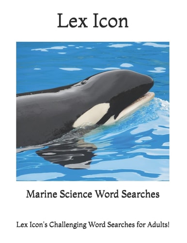 Marine Science Word Searches Lex Icon's Challenging Word Searches for Adults!