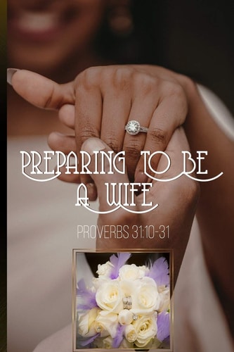 Preparing To Be A Wife
