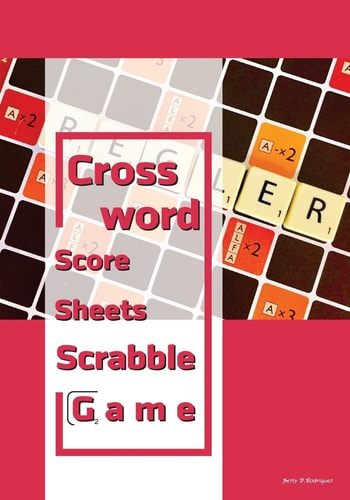 Crossword Score Sheets (Scrabble Game) 100 Puzzle Crossword Games with Score Sheets for 2 Players