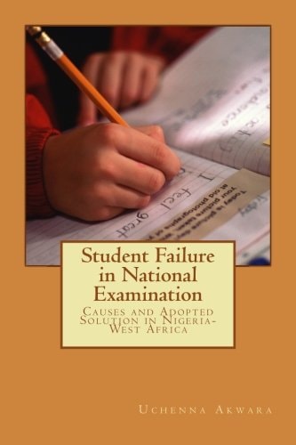 Student Failure in National Examination Causes and Adopted Solution in Nigeria-West Africa