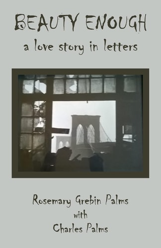 Beauty Enough A Love Story in Letters