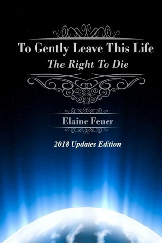 To Gently Leave This Life The Right To Die