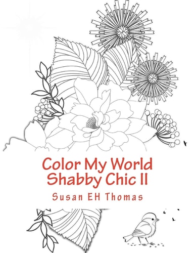 Color My World Shabby Chic II Coloring Books for Grown Ups