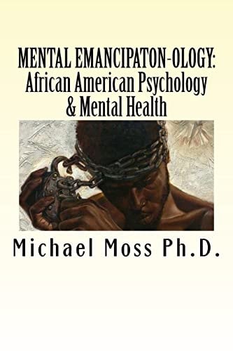 Mental Emancipaton-Ology African American Psychology & Mental