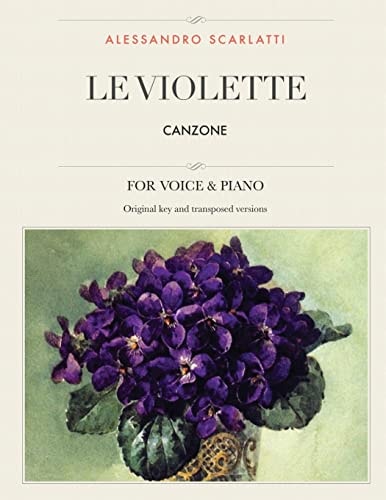 Le Violette Canzone, For Medium, High and Low Voices
