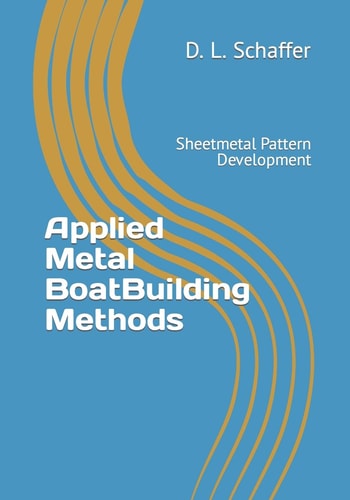 Applied Metal BoatBuilding Methods Sheetmetal Pattern Development