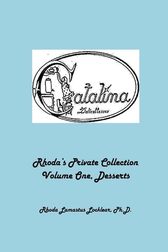 Rhoda's Private Collection Volume I, Desserts