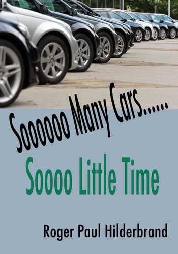 So Many Cars... ... ... ... ... ... . So Little Time