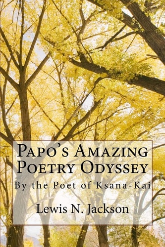 Papo's Amazing Poetry Odyssey The Poet of Ksana-Kai