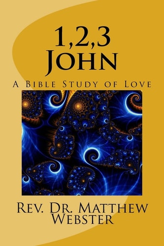 1,2,3 John A Bible Study of Love