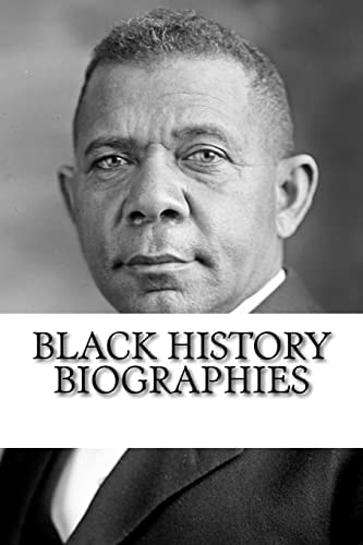 Black History Biographies Frederick Douglass, Booker T. Washington, and W. E. B. Du Bois