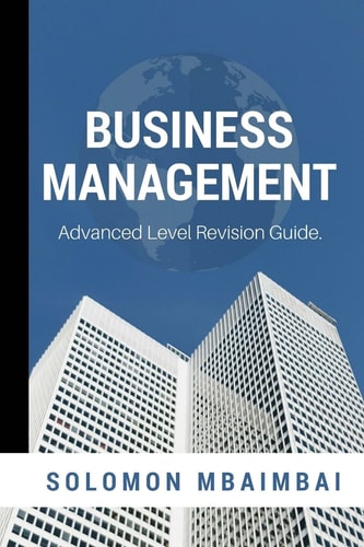 Business Management Advanced Level Revision Guide