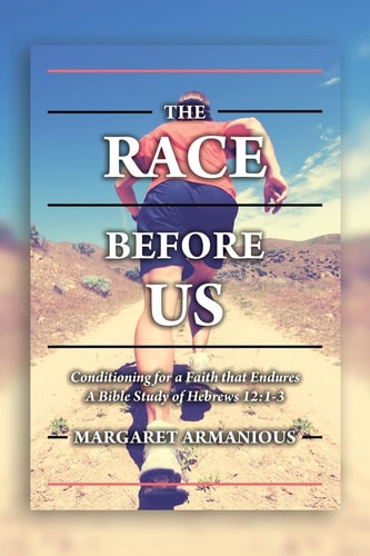 The Race Before Us Conditioning for a Faith That Endures