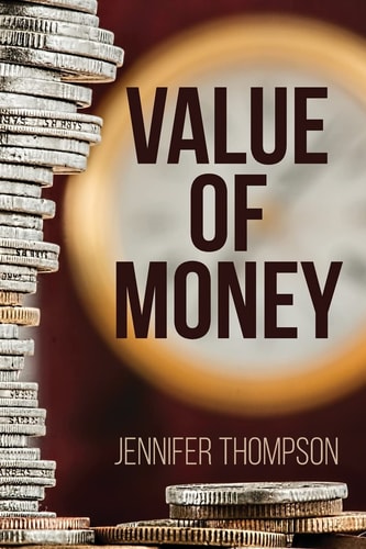 Value of Money Aligning How You Manage Your Money with What Really Matters to You