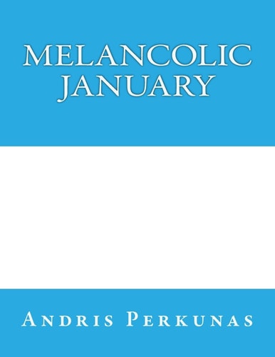 Melancolic January