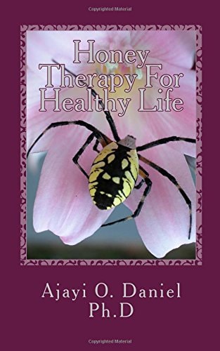 Honey Therapy For Healthy Life Discover 45 Curable Diseases with Pure Natural Honey