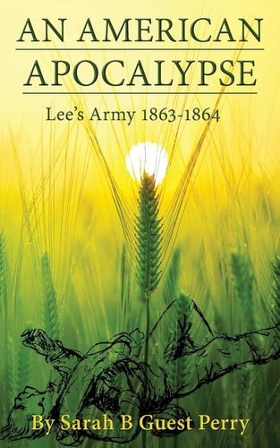 The American Apocalypse Lee's Army 1863-1864