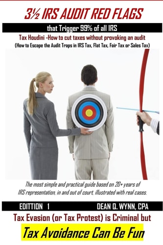 3-1/2 IRS Audit Red Flags That Trigger 99% of All IRS Audits