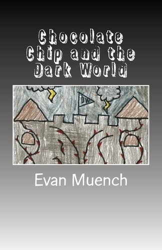 Chocolate Chip and the Dark World
