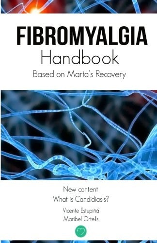 Fibromyalgia Handbook Based on Marta ́s Recovery