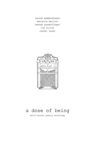 A Dose of Being