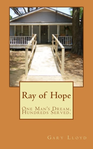 Ray of Hope One Man's Dream. Hundreds Served.