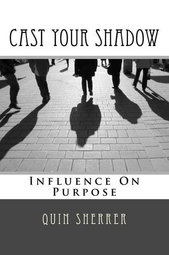 Cast Your Shadow Influence on Purpose