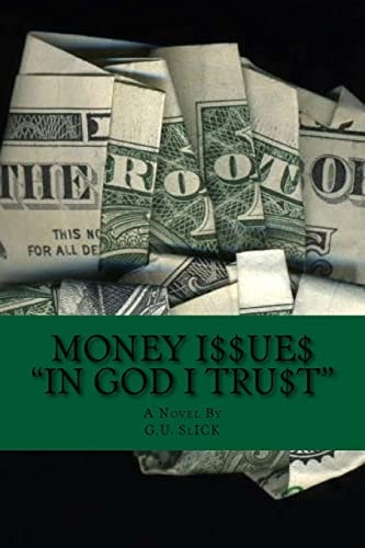 Money Issues "In God I Trust"