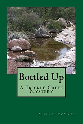 Bottled Up A Trickle Creek Mystery