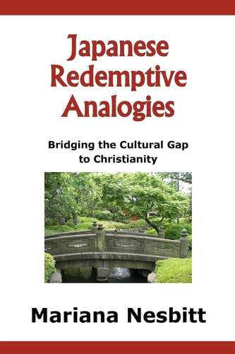 Japanese Redemptive Analogies Bridging the Cultural Gap to Christianity