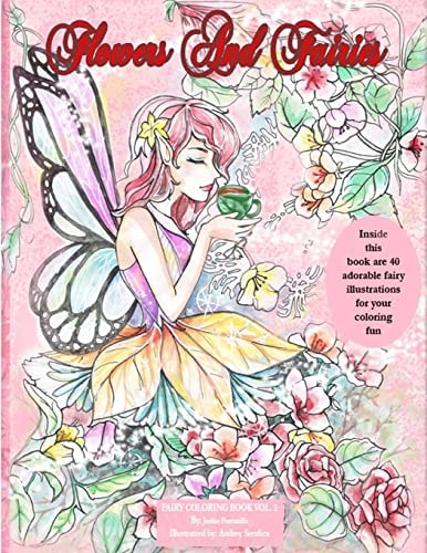 Flowers and Fairies Coloring Book Enjoy 40 Adorable Fairy Illustrations in This Coloring Book. Suitable for All Ages. Coloring Is Known to Be a Stress Reliever for Adults and a Fun Activity Between Parents and Children. Your Coloring Skill Can Make These 
