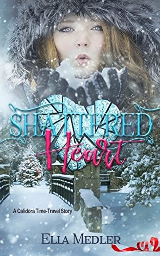 Shattered Heart A Calidora Time-Travel Story