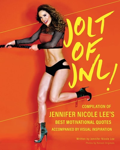 Jolt of JNL! Compilation of Jennifer Nicole Lee's Best Motivational Quotes