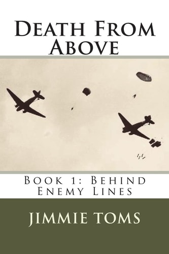 Death From Above Book 1, Behind Enemy Lines